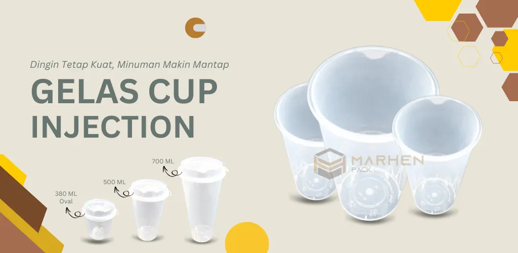 Gelas Cup Injection - Dingin Tetap Kuat, Minuman Makin Mantap marhen.id